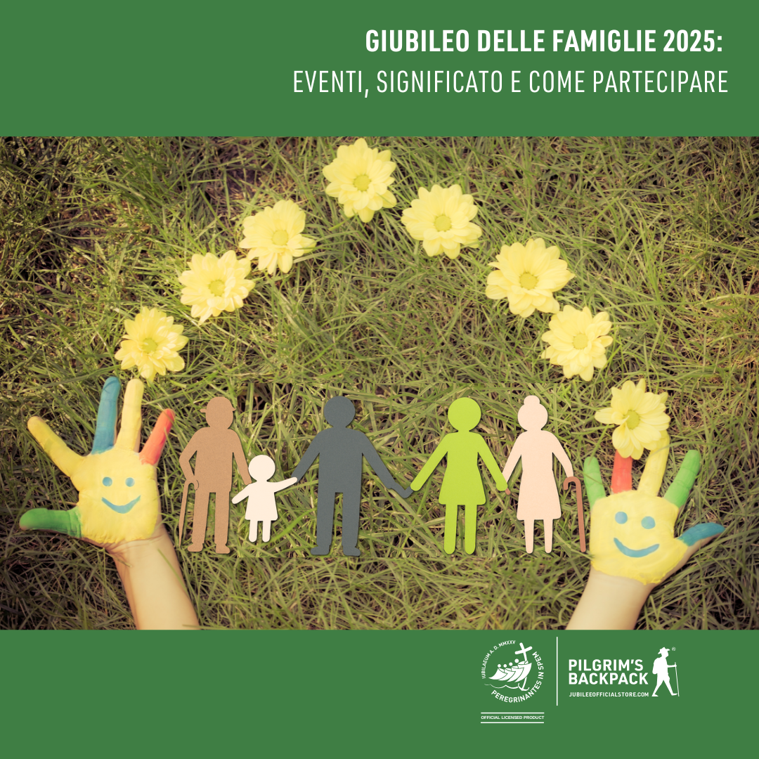 Giubileo delle Famiglie 2025: Eventi, Significato e Come Partecipare