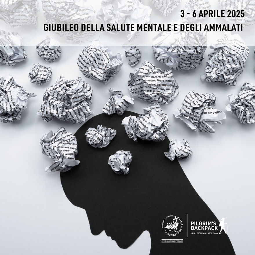 GIUBILEO DELLA SALUTE MENTALE E DEGLI AMMALATI: UN PERCORSO DI FEDE E SPERANZA